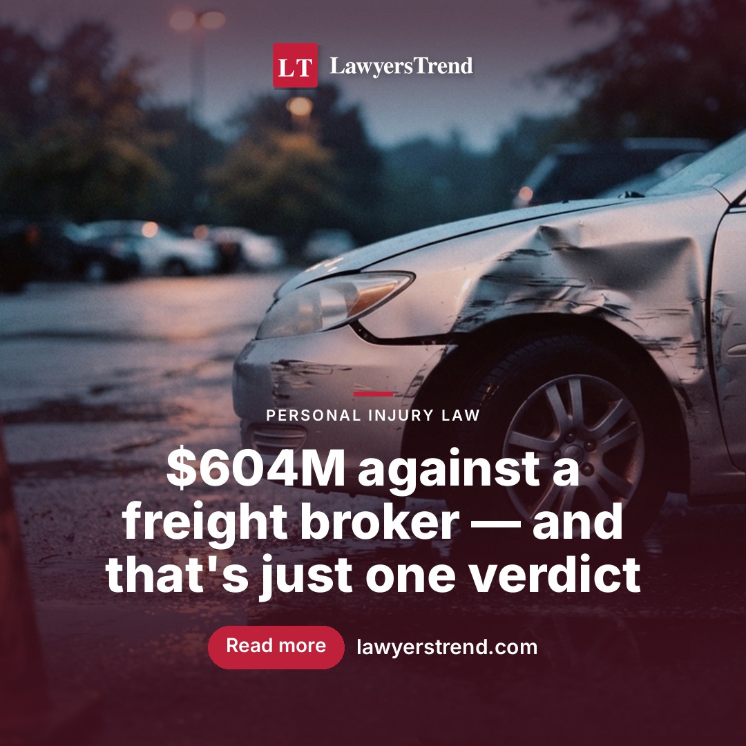Freight Broker Negligent-Hiring Verdicts Top $604M as Exposure Multiplies